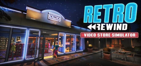 复古回溯 - 视频租赁店模拟器（Retro Rewind - Video Store Simulator） 修改器