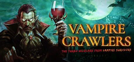 吸血鬼爬行者: 屠戮地牢的吸血鬼幸存者（Vampire Crawlers: The Turbo Wildcard from Vampire Survivors） 修改器