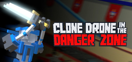 Clone Drone in the Danger Zone 修改器