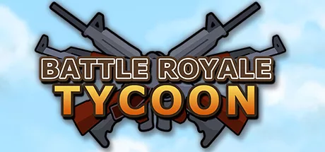 Battle Royale Tycoon / 大逃杀大亨 修改器