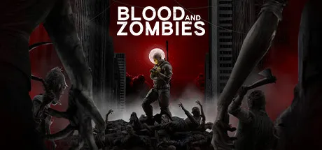 Blood And Zombies / 血与丧尸 修改器