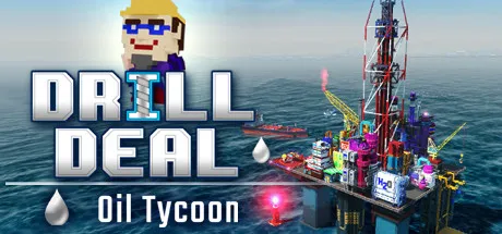 Drill Deal – Oil Tycoon / 石油大亨 修改器