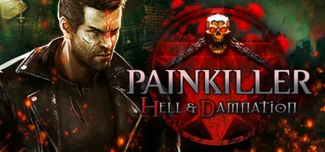 Painkiller Hell & Damnation / 斩妖除魔：地狱诅咒 修改器