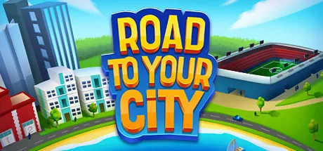 Road to your City / 通往你城市的道路 修改器