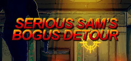 Serious Sam's Bogus Detour / 英雄萨姆：暗度陈仓 修改器