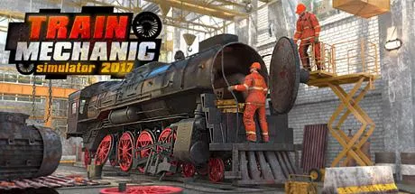 Train Mechanic Simulator 2017 / 火车修理工模拟2017 修改器