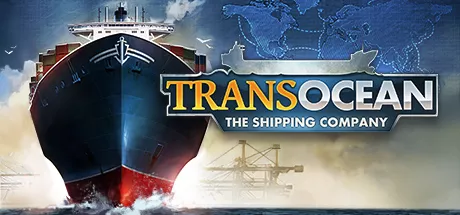 TransOcean - The Shipping Company / 跨洋:船舶公司 修改器