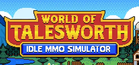 World of Talesworth - Idle MMO Simulator / 塔莱斯沃斯世界:放置在线模拟器 修改器