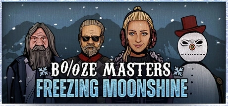 Booze Masters: Freezing Moonshine / 私酿大师 修改器