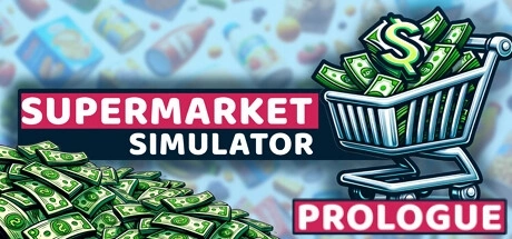 Supermarket Simulator: Prologue / 超市模拟器：序章 修改器