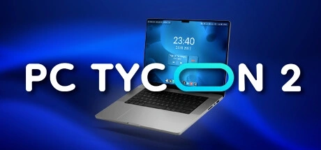 PC Tycoon 2 / 电脑大亨2 修改器