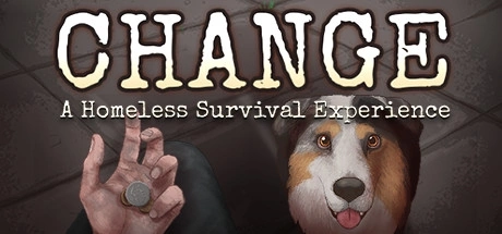 CHANGE: A Homeless Survival Experience / 改变：无家可归生存体验 修改器
