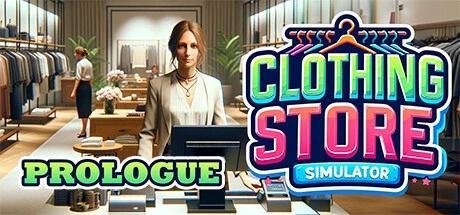 Clothing Store Simulator: Prologue / 服装店模拟: 序幕版 修改器