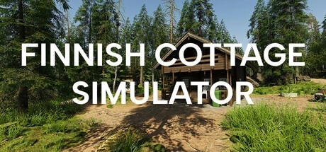 Finnish Cottage Simulator / 芬兰小屋模拟器修改器