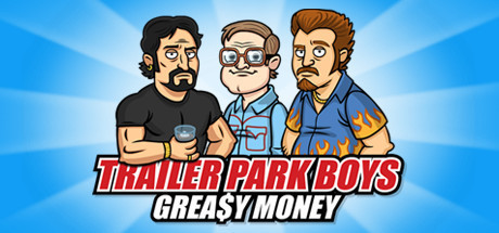 Trailer Park Boys: Greasy Money Тренер