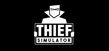 Thief Simulator / 小偷模拟器 修改器