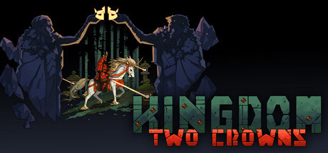 Kingdom Two Crowns / 王国：两位君主 修改器
