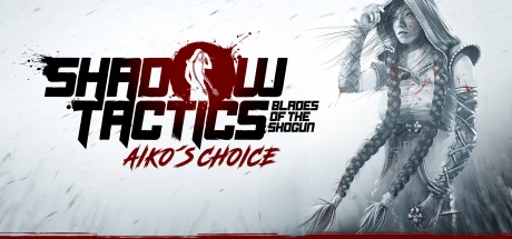 Shadow Tactics - Aiko's Choice / 影子战术:将军之刃-爱子的选择 修改器