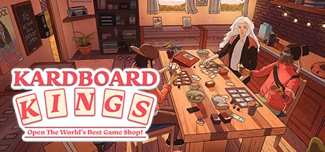 Kardboard Kings: Card Shop Simulator / 卡牌之王：牌店模拟器 修改器