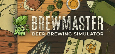 Brewmaster: Beer Brewing Simulator / 酿酒模拟器 修改器