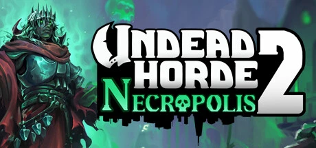 Undead Horde 2: Necropolis / 亡灵部落2：墓地 修改器