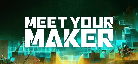 Meet Your Maker / 遇见造物主 修改器