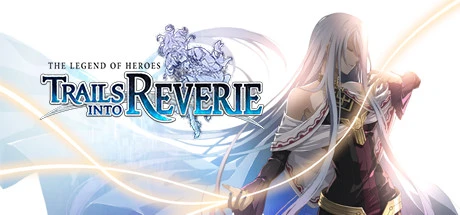 The Legend of Heroes: Trails into Reverie / 英雄传说:创之轨迹 修改器