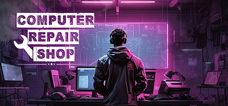 Computer Repair Shop / 电脑维修店 修改器