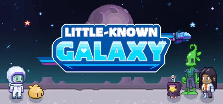 Little-Known Galaxy / 鲜为人知的银河系 修改器