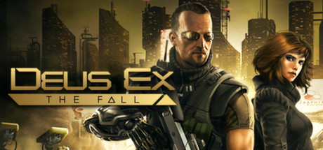 Deus Ex: The Fall / 杀出重围：陨落 修改器