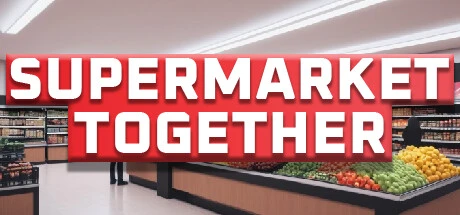 Supermarket Together / 多人超市修改器