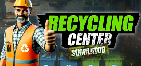 Recycling Center Simulator / 回收中心模拟器 修改器